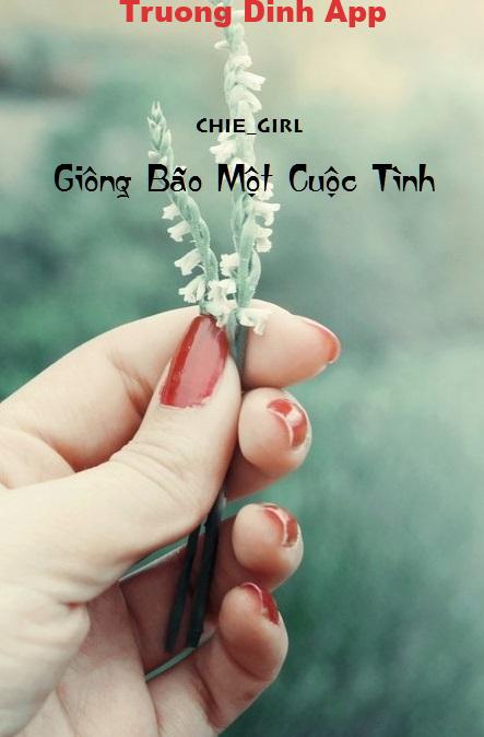 Giông Bão Một Cuộc Tình – Chie_girl  Sách Nói