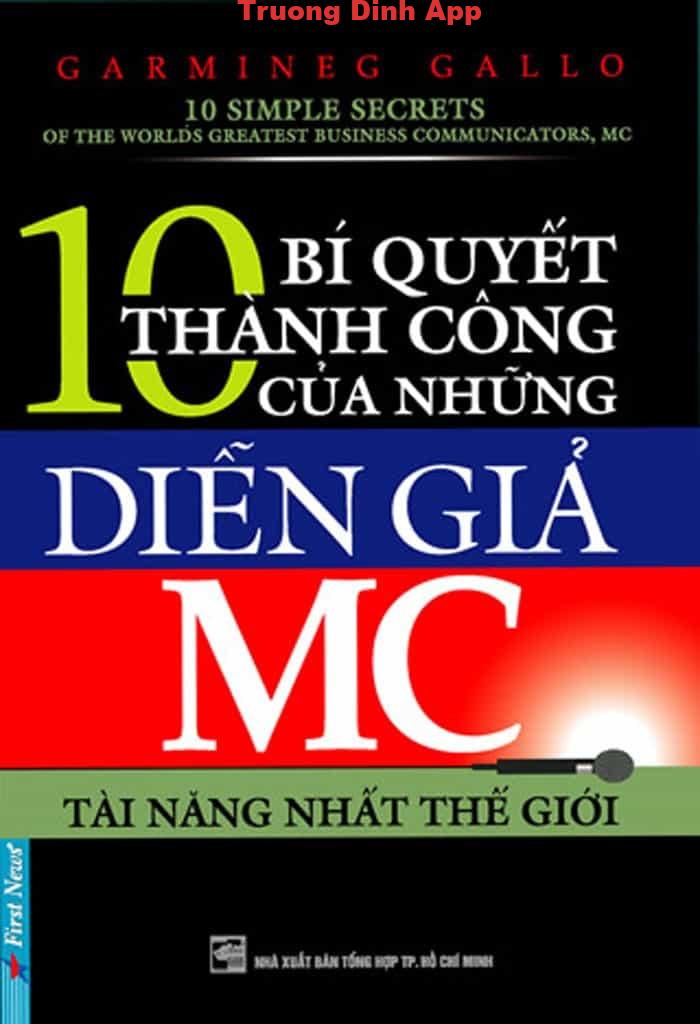 10 Bí Quyết Thành Công Của Những Diễn Giả MC Tài Năng Nhất Thế Giới – Carmine Gallo.  Sách Nói