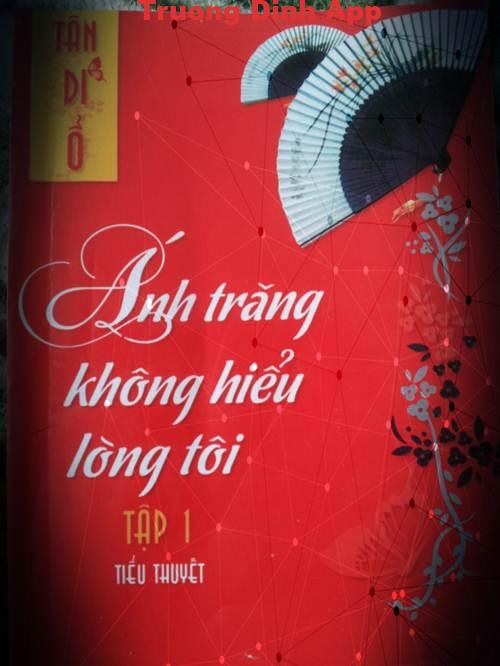 Ánh Trăng Không Hiểu Lòng Tôi – Tân Di Ổ