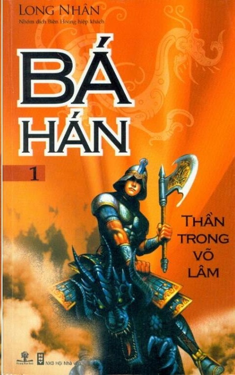 Bá Hán Tập 1: Thần Trong Võ Lâm – Long Nhân