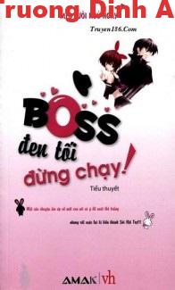 Boss Đen Tối Đừng Chạy – Mèo Lười Ngủ Ngày