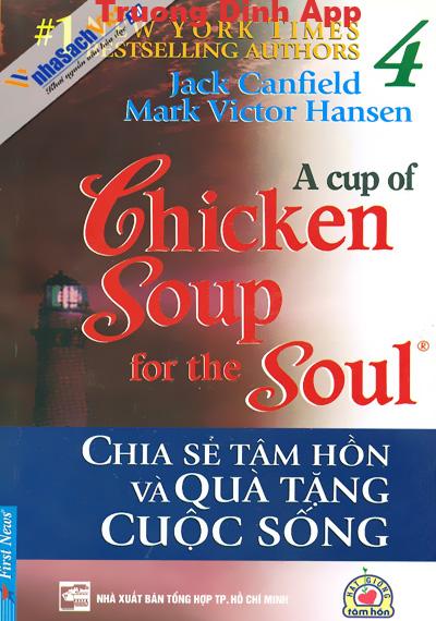 Chicken Soup for The Soul 4 – Jack Canfiel & Mark Victor Hansen.  Sách Nói