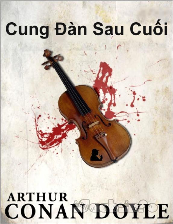 Cung Đàn Sau Cuối – Sir Arthur Conan Doyle