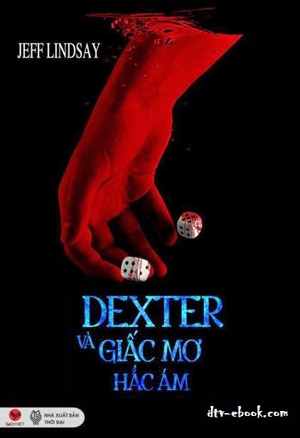 Dexter Và Giấc Mơ Hắc Ám – Jeff Lindsay