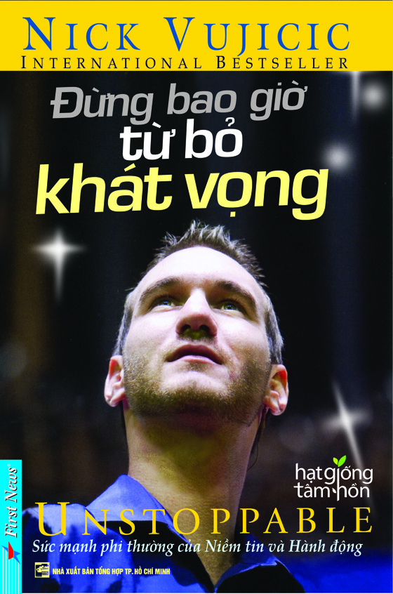 Đừng Bao Giờ Từ Bỏ Khát Vọng – Nick Vujicic