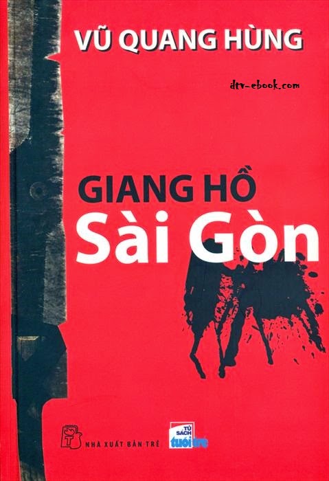 Giang Hồ Sài Gòn – Vũ Quang Hùng