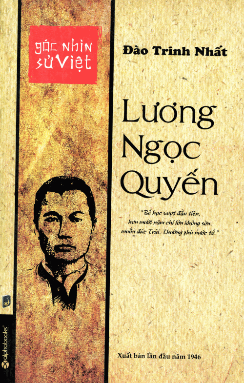 Góc Nhìn Sử Việt: Lương Ngọc Quyến – Đào Trinh Nhất