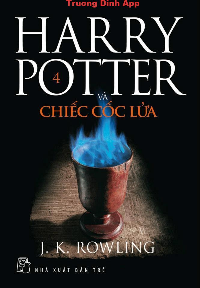 Harry Potter Và Chiếc Cốc Lửa – J. K. Rowling  Sách Nói