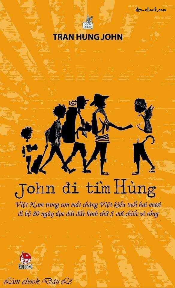 eBook John đi tìm Hùng – Trần Hùng John full prc, pdf, epub [Bút Ký]