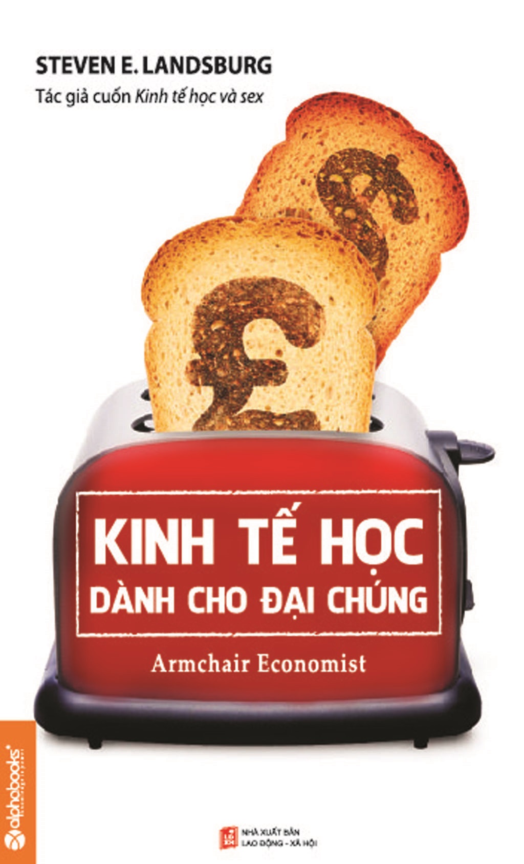 Kinh Tế Học Dành Cho Đại Chúng – Steve E. Landsburg