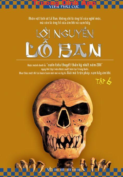 Lời Nguyền Lỗ Ban Tập 6 – Viên Thái Cực