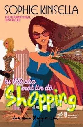 Tự Thú của một Tín Đồ Shopping – Sophie Kinsella