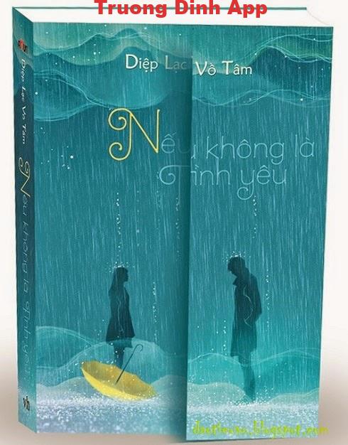 Nếu không là tình yêu – Diệp Lạc Vô Tâm  Sách Nói