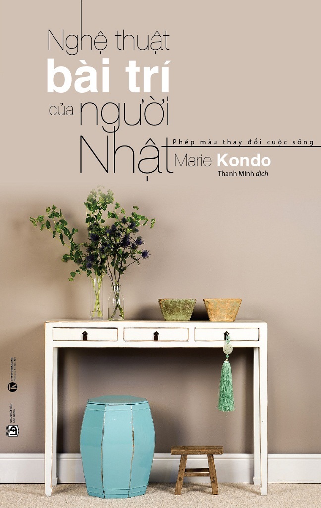 Nghệ Thuật Bài Trí Của Người Nhật – Marle Kondo