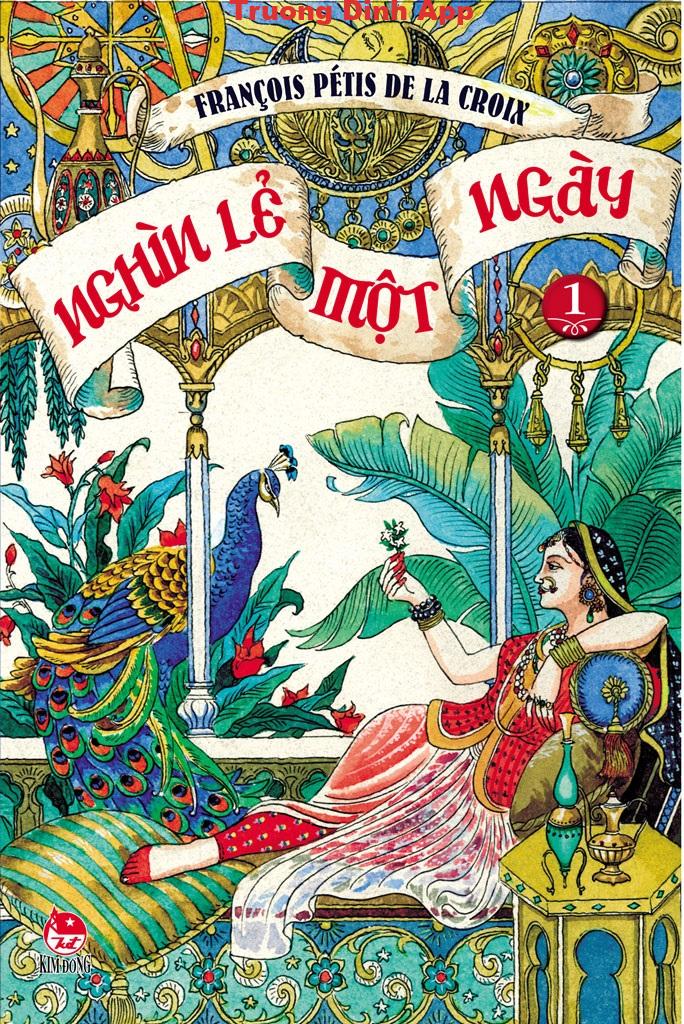 Nghìn Lẻ Một Ngày Tập 1 – Francois Petis De La Croix