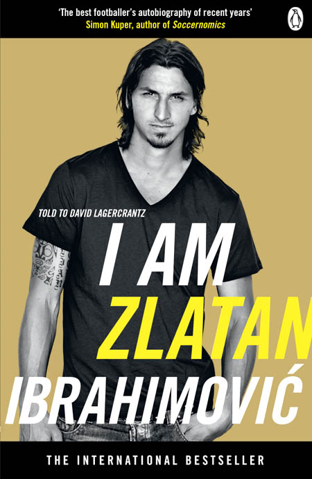 Tôi Là Zlatan Ibrahimovic – Zlatan Ibrahimovic