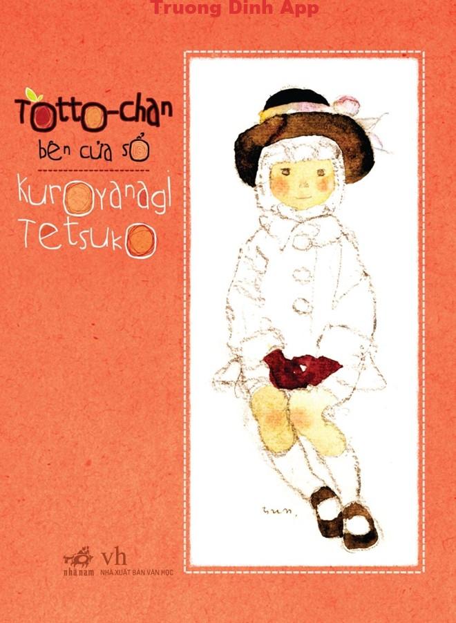 Totto-Chan – Bên Cửa Sổ – Tetsuko Kuroyanagi