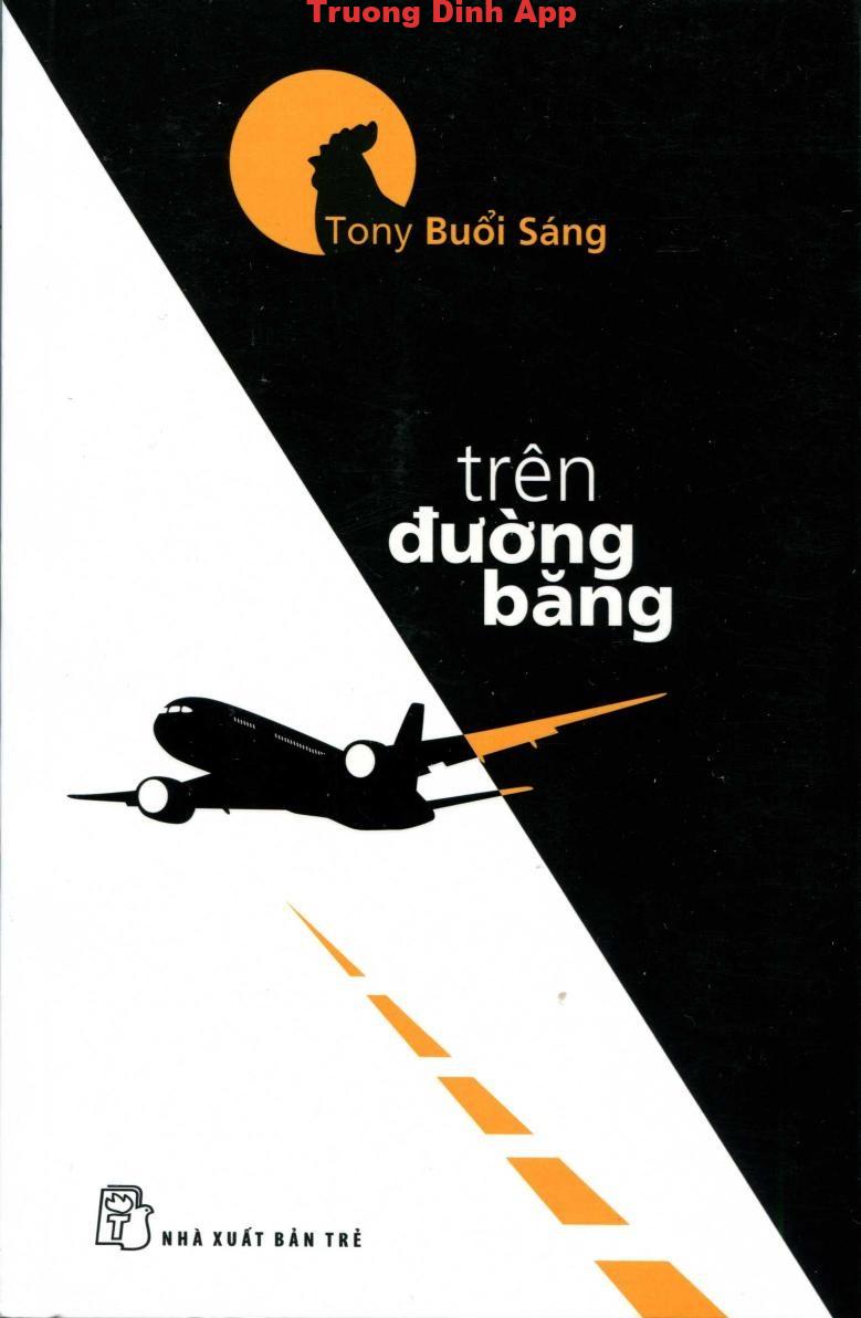 Trên Đường Băng – Tony Buổi Sáng