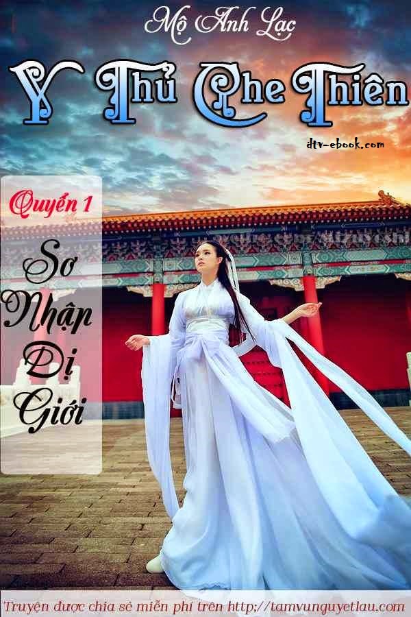 eBook Y Thủ Che Thiên – Mộ Anh Lạc full prc, pdf, epub [Xuyên không]