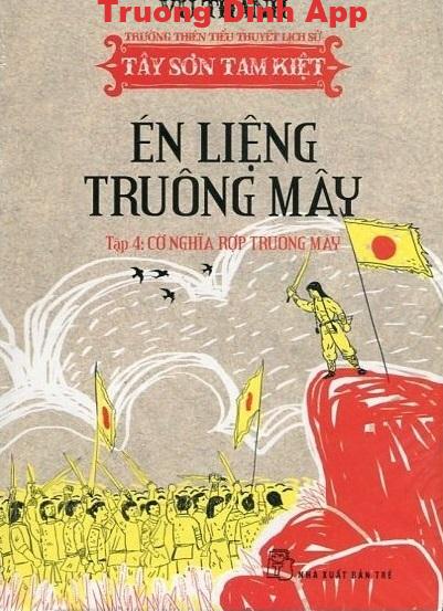 Én Liệng Truông Mây Tập 4: Cờ Nghĩa Rợp Truông Mây – Vũ Thanh