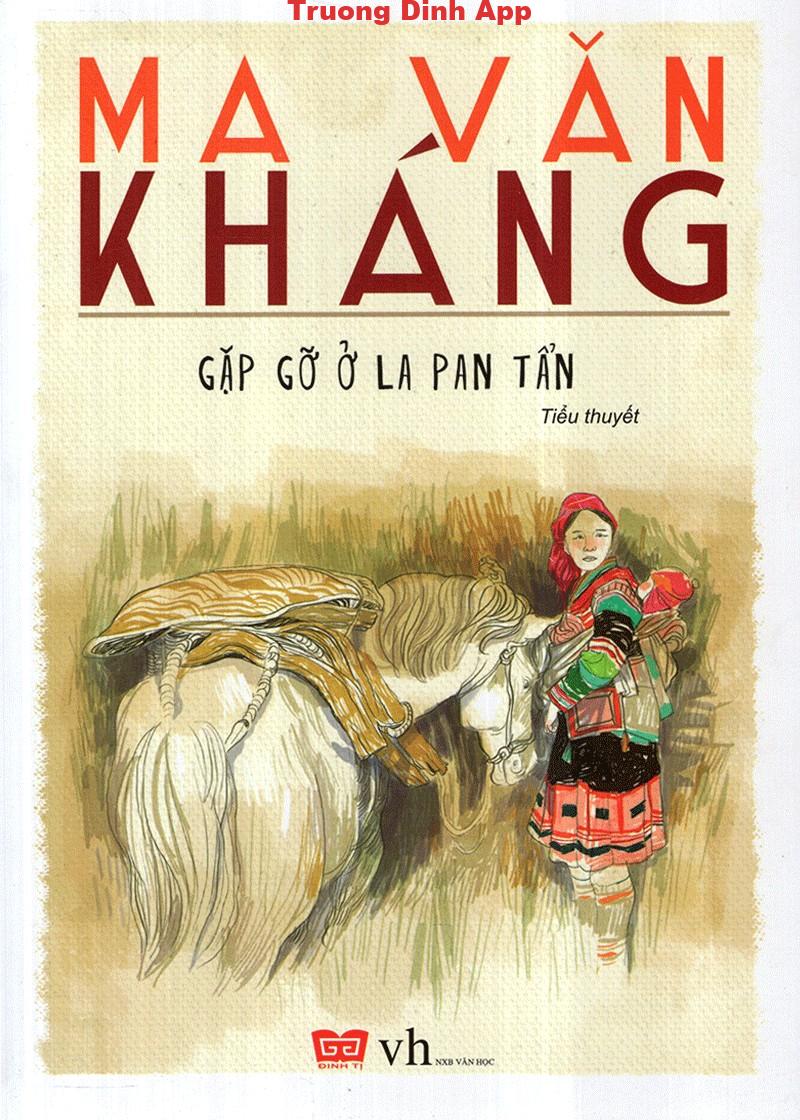 Gặp Gỡ Ở La Pan Tẩn – Ma Văn Kháng