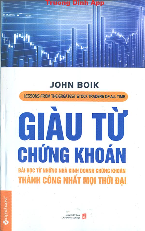 Giàu Từ Chứng Khoán – John Boik