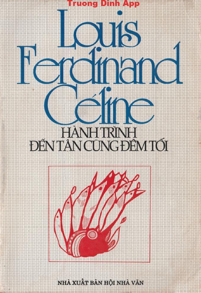 Hành Trình Đến Tận Cùng Đêm Tối – Louis Ferdinand Céline