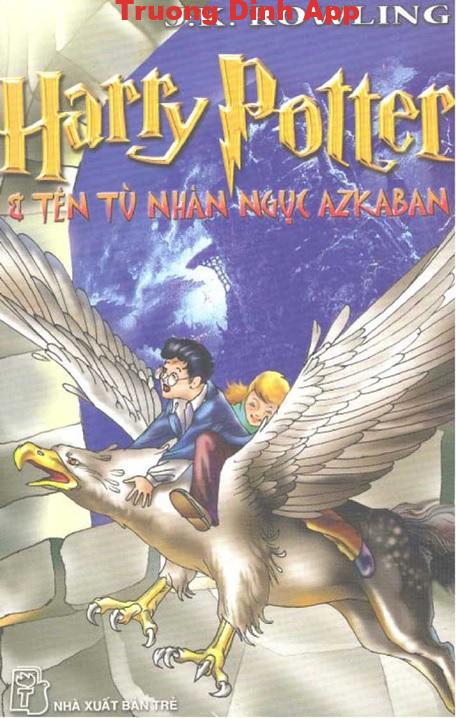 Harry Potter và Tên Tù Nhân Ngục Azkaban – J. K. Rowling