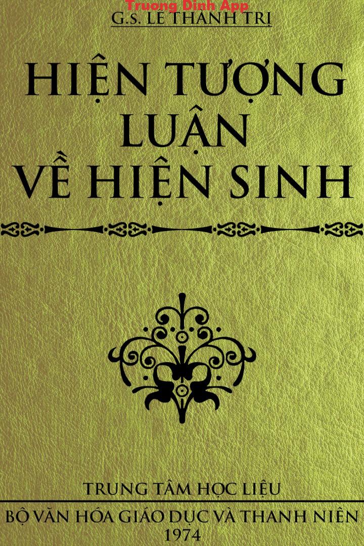 Hiện Tượng Luận Về Hiện Sinh – Lê Thành Trị