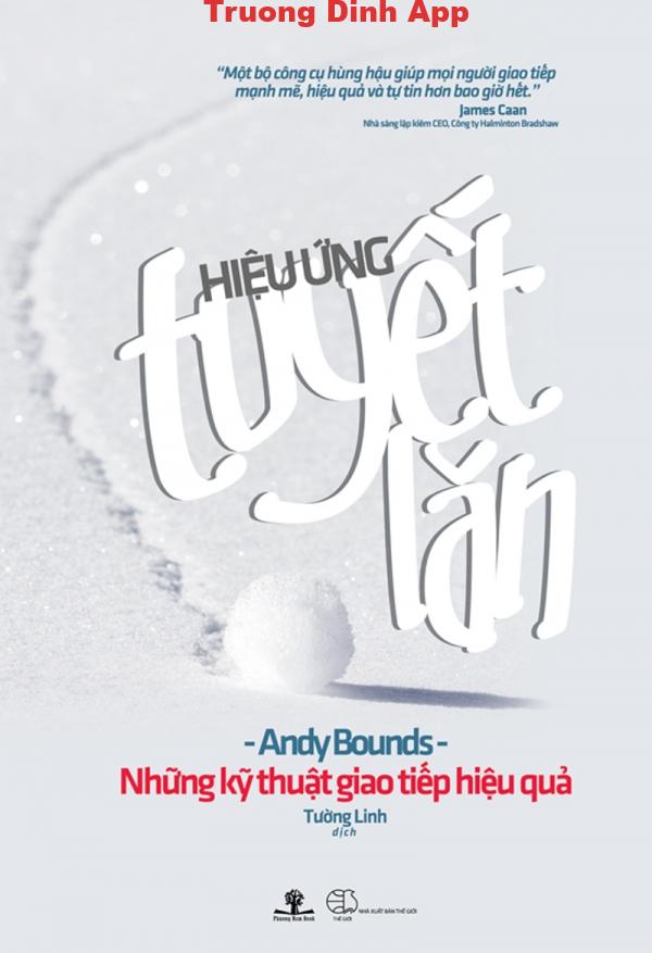 Hiệu Ứng Tuyết Lăn – Những Kỹ Thuật Giao Tiếp Hiệu Quả – Andy Bounds