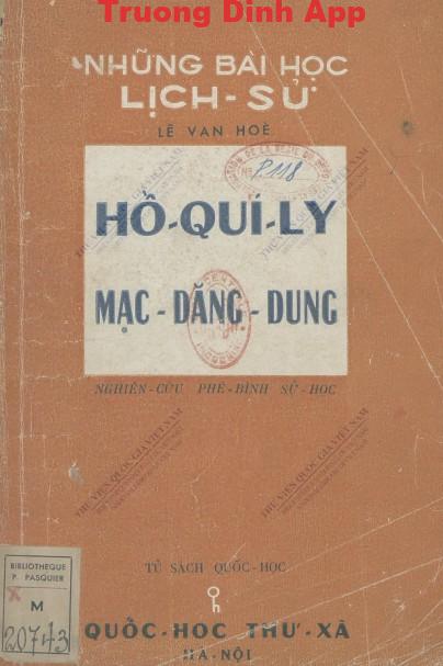 Những Bài Học Lịch Sử – Hồ Quí Ly – Mạc Đăng Dung – Lê Văn Hòe