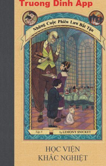 Học Viện Khắc Nghiệt – Lemony Snicket