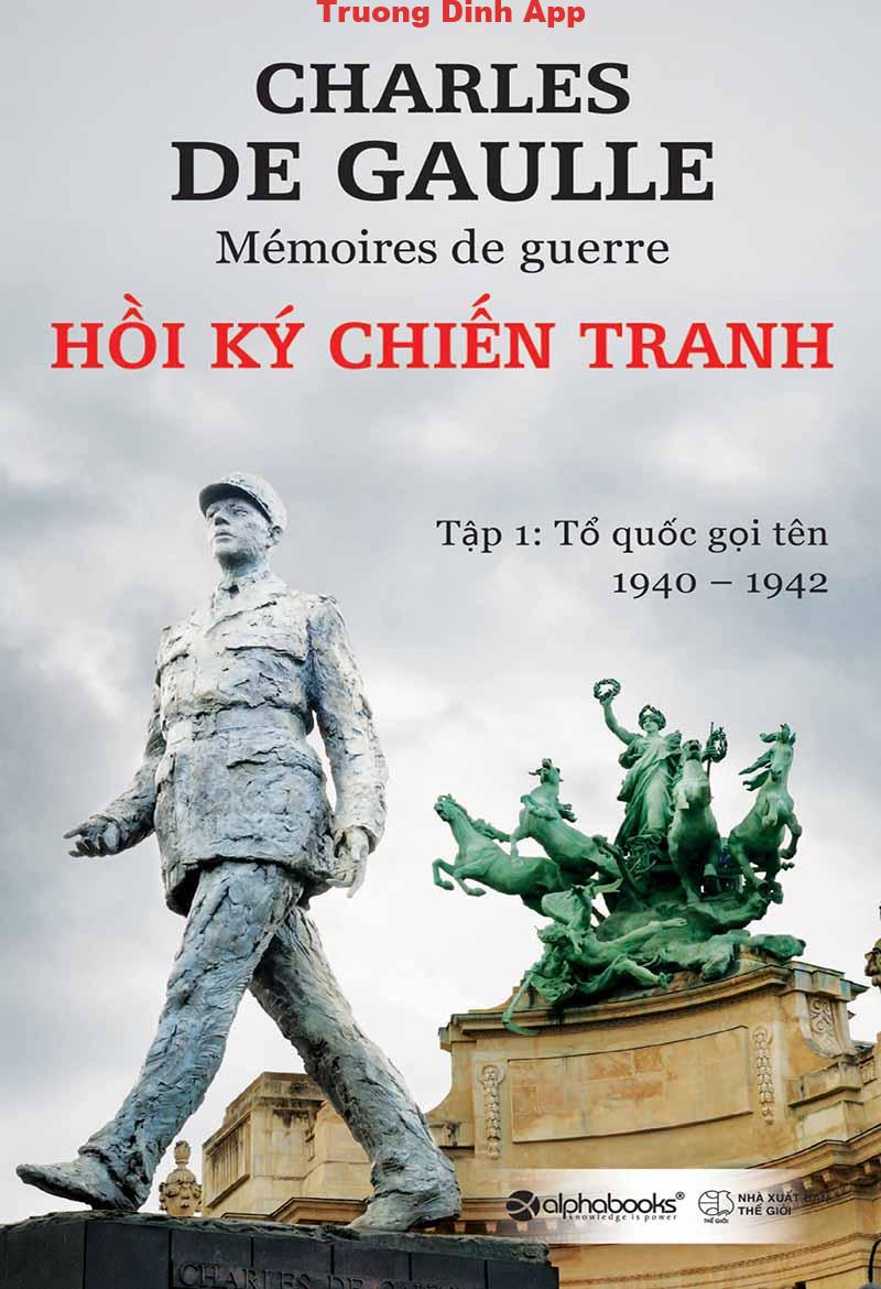 Hồi Ký Chiến Tranh – Charles de Gaulle