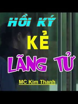 Hồi Ký Của Kẻ Lãng Tử  Sách Nói