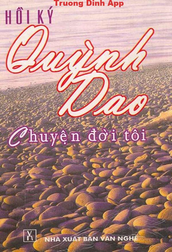 Hồi Ký Quỳnh Dao – Chuyện Đời Tôi – Quỳnh Dao