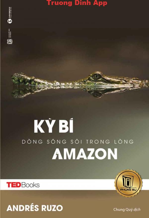 Kỳ Bí Dòng Sông Sôi Trong Lòng Amazon – Andrés Ruzo