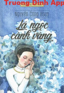 Lá Ngọc Cành Vàng – Nguyễn Công Hoan