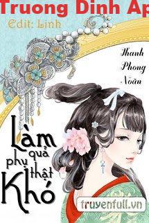 Làm Quả Phụ Thật Khó – Thanh Phong Noãn  Sách Nói