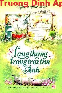 Lang Thang Trong Trái Tim Anh – Nguyễn Sênh Lục