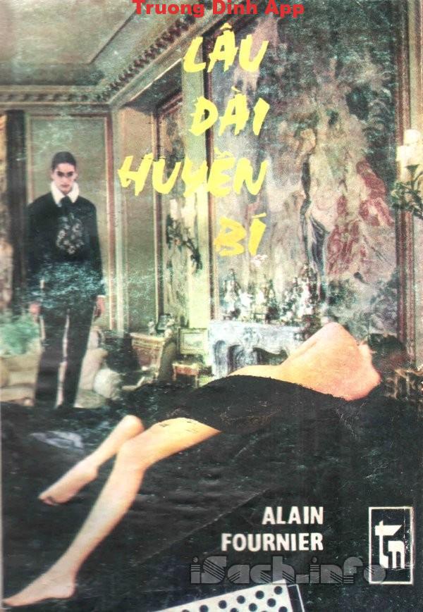 Lâu Đài Huyền Bí – Alain Fournier