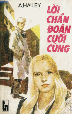 Lời Chẩn Đoán Cuối Cùng – Arthur Hailey