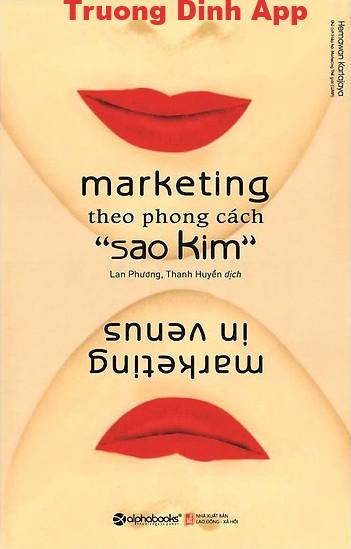 Marketing Theo Phong Cách Sao Kim – Hermawan KartaJaya