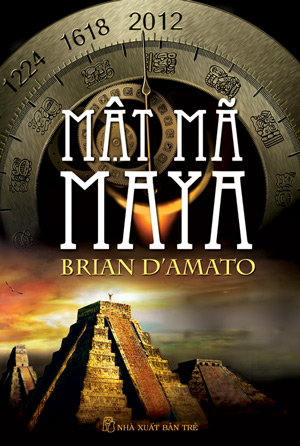 Mật mã Maya tập 1 – Brian D Amato