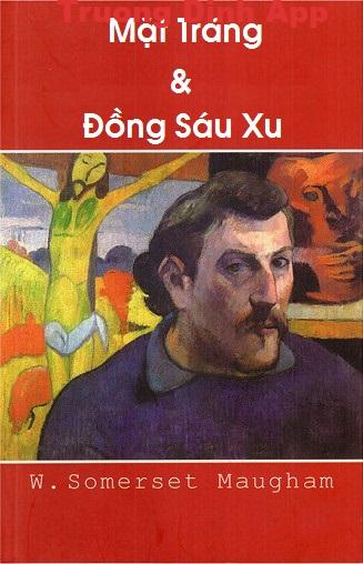 Mặt Trăng và Đồng Sáu Xu – William Somerset Maugham