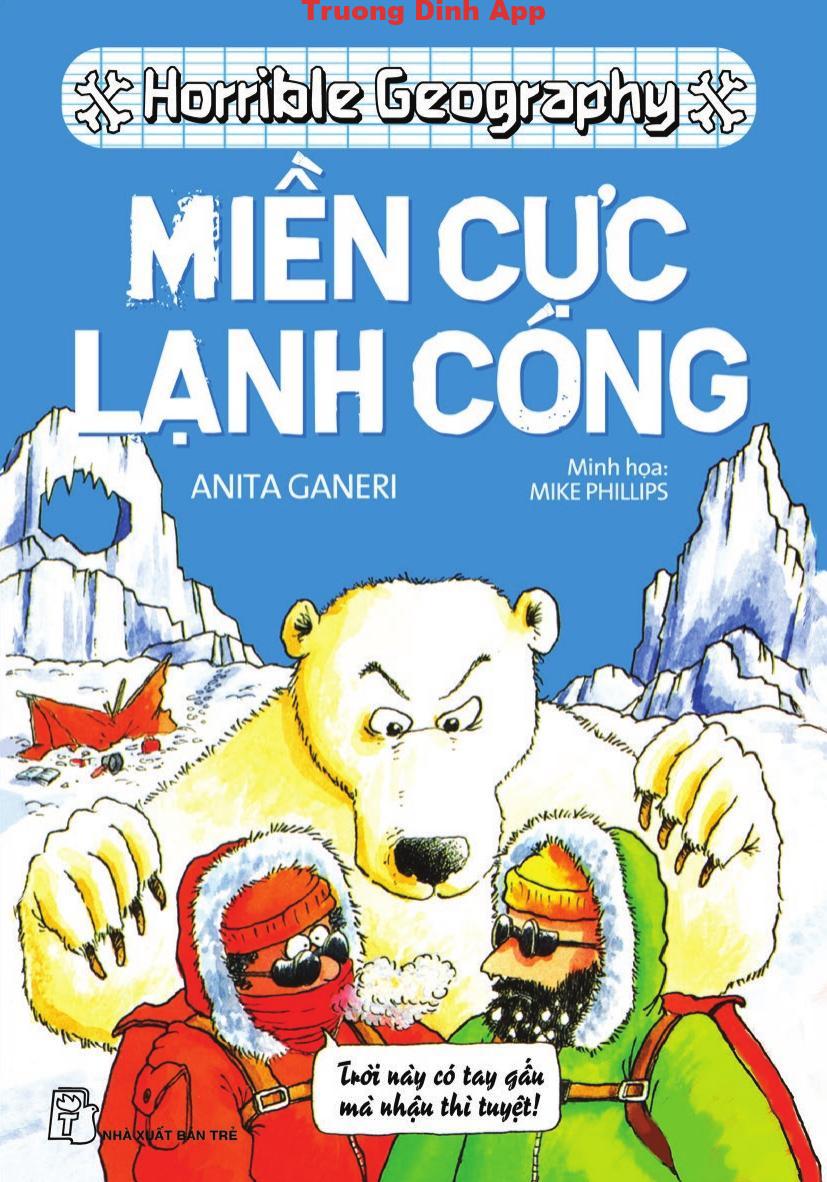 Horrible Geography: Miền Cực Lạnh Cóng – Anita Ganeri