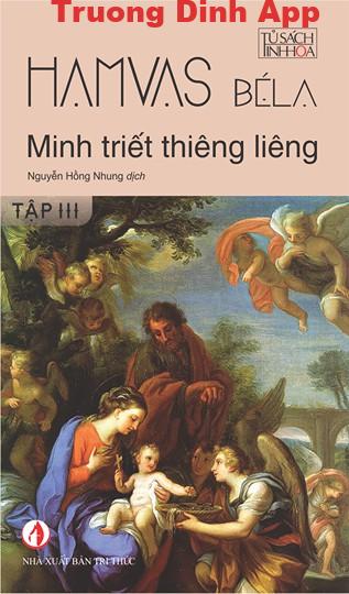 Minh Triết Thiêng Liêng Tập 3 – Hamvas Béla