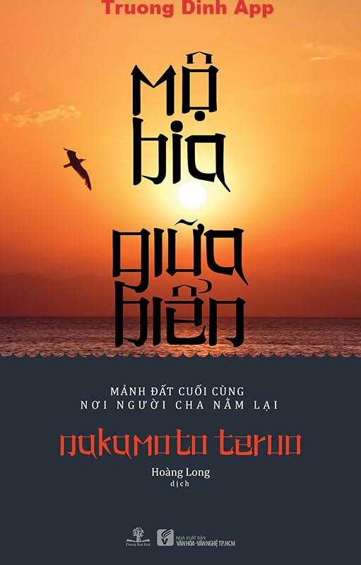 Mộ Bia Giữa Biển – Mảnh Đất Cuối Cùng Nơi Người Cha Nằm Lại – Nakamoto Teruo