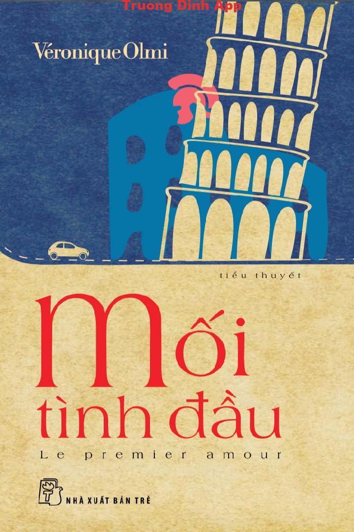 Mối Tình Đầu – Veronique Olmi