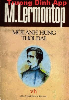 Một Anh Hùng Thời Đại – M. Lermontov