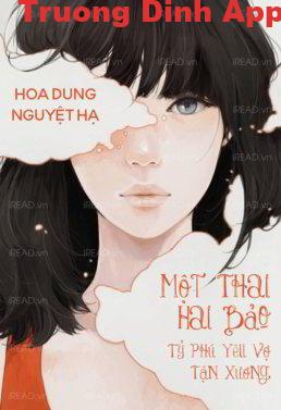 Một Thai Hai Bảo: Giám Đốc Hàng Tỉ Yêu Vợ Tận Xương – Hoa Dung Nguyệt Hạ